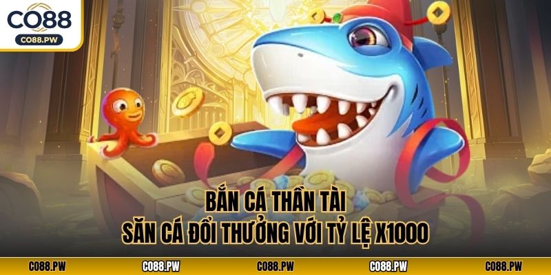 Bắn Cá Thần Tài