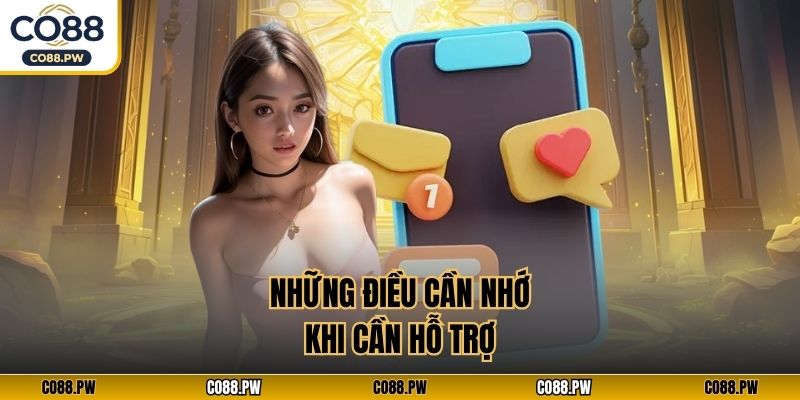 Những điều cần nhớ khi cần hỗ trợ