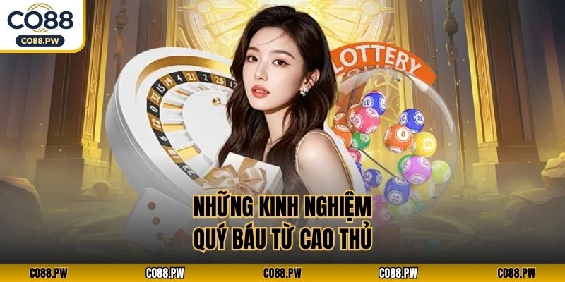 Những kinh nghiệm quý báu từ cao thủ